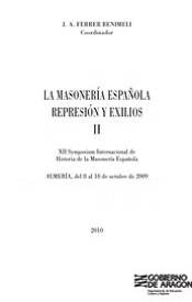 LA MASONERÍA ESPAÑOLA: REPRESIÓN Y EXILIOS, vol. 2
